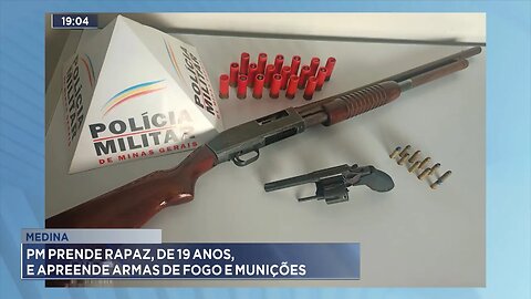 Medina: PM prende rapaz, de 19 anos, e apreende armas de fogo e munições.