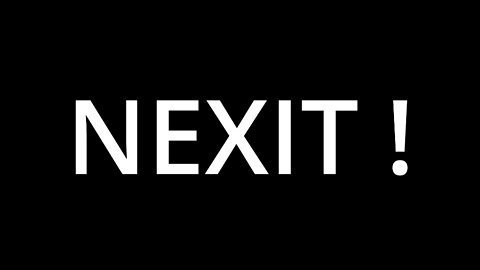 NEXIT !