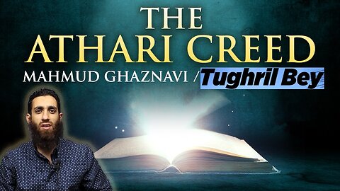 THE ATHARI CREED - MAHMUD GHAZNAVI | TUGHRIL BEY | SYRIA | AL-HIND