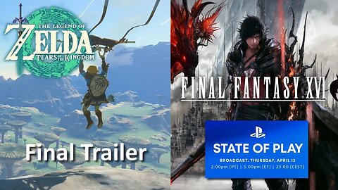 Tears of the Kingdom Final Trailer + Final Fantasy XVI State of Play + AEW MIA + Redfall 30 FPS