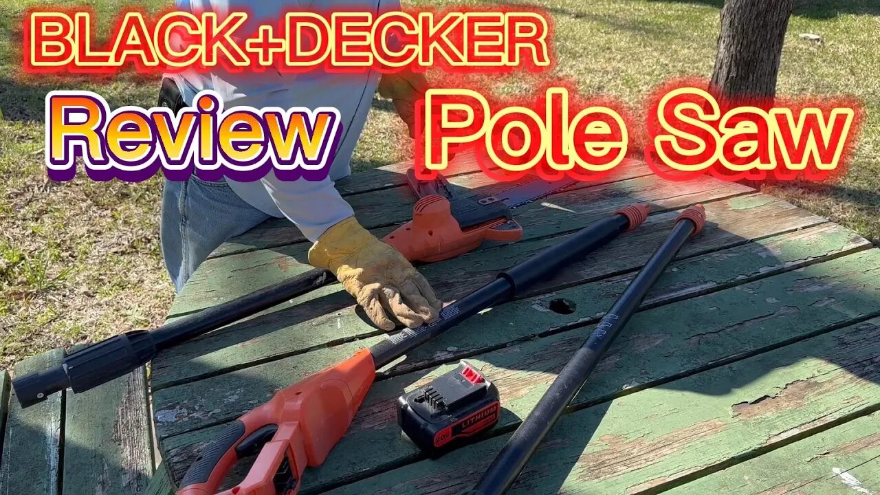 BLACK+DECKER Pole Saw Review