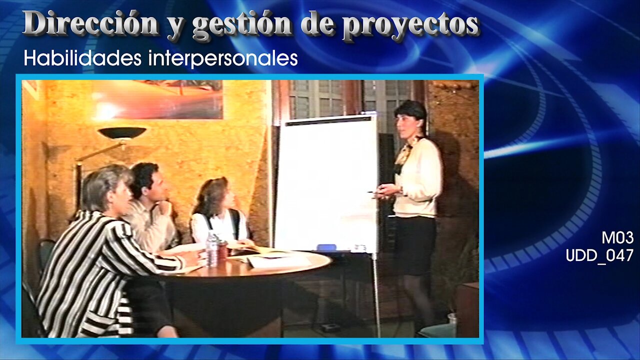 Dirección y gestión de proyectos [M03] Habilidades interpersonales [UDD_047]