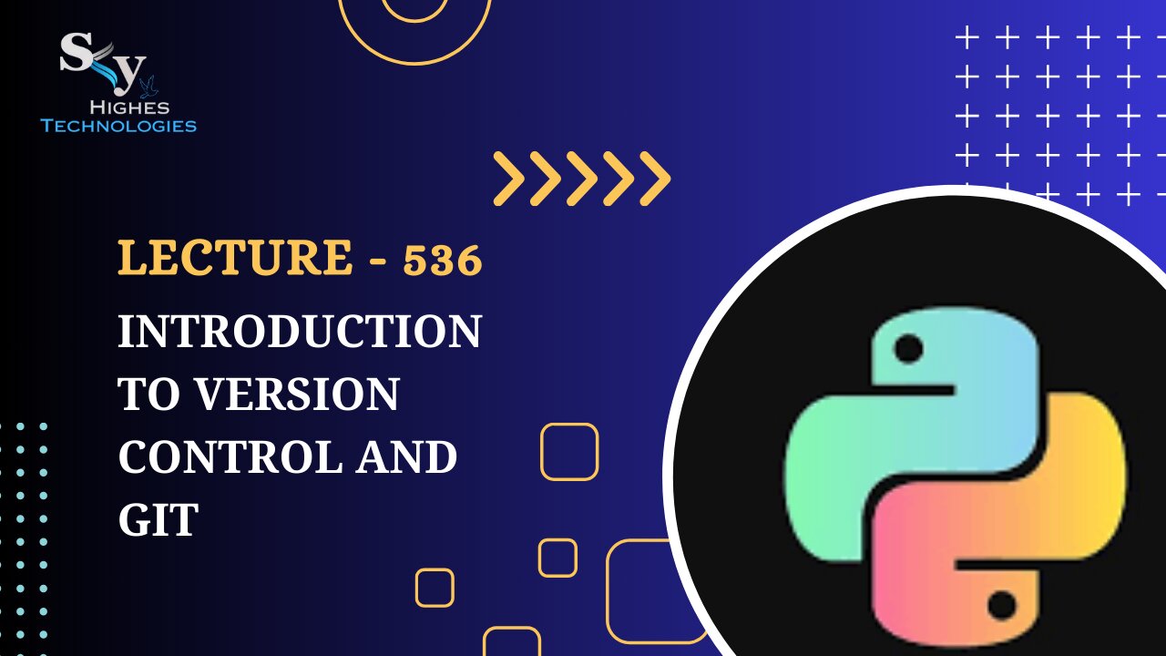 536. Introduction to Version Control and Git | Skyhighes | Python