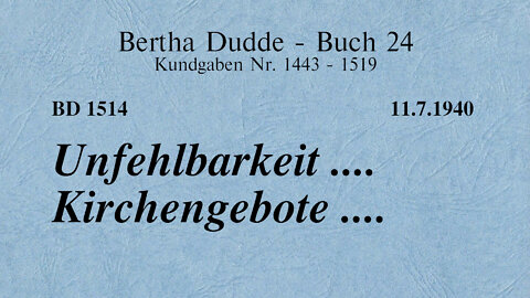 BD 1514 - UNFEHLBARKEIT .... KIRCHENGEBOTE ....