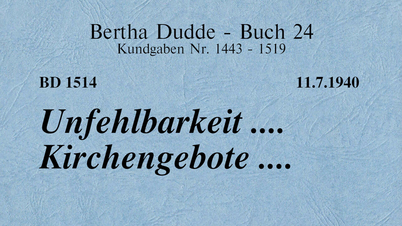 BD 1514 - UNFEHLBARKEIT .... KIRCHENGEBOTE ....