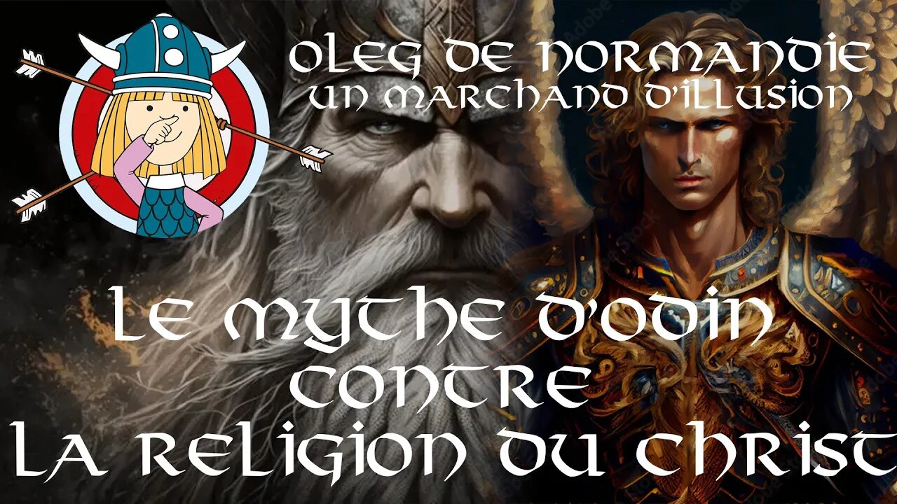 Le mythe d’Odin contre la religion du Christ - Oleg de Normandie 3/12 - Abbé Rioult