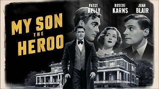 MY SON THE HERO (1943)Patsy Kelly, Roscoe Karns & Joan Blair | B&W | Free Movie