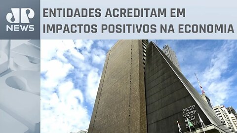 Novo arcabouço fiscal é aprovado pelo Ciesp e Associação Brasileira de Incorporadoras Imobiliárias