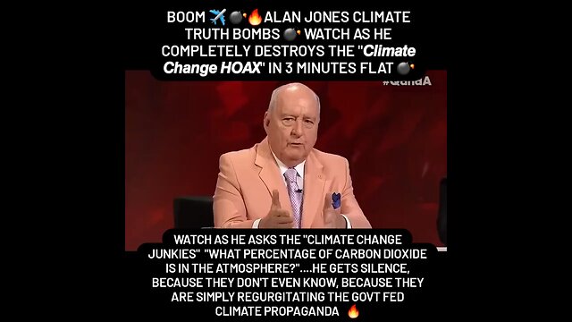 Alan Jones completely destroys The Climate Change Carbon Dioxide Hoax.