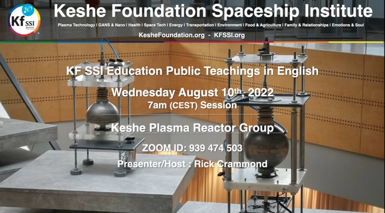 Keshe Plasma Reactor Group, Wednesday August 10th, 2022