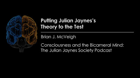 Putting Julian Jaynes’s Theory to the Test | Consciousness & the Bicameral Mind Podcast