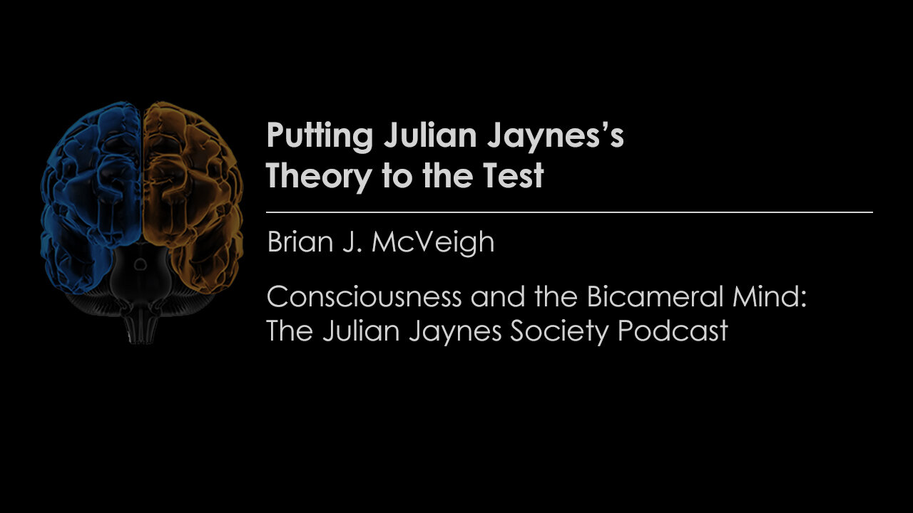 Putting Julian Jaynes’s Theory to the Test | Consciousness & the Bicameral Mind Podcast