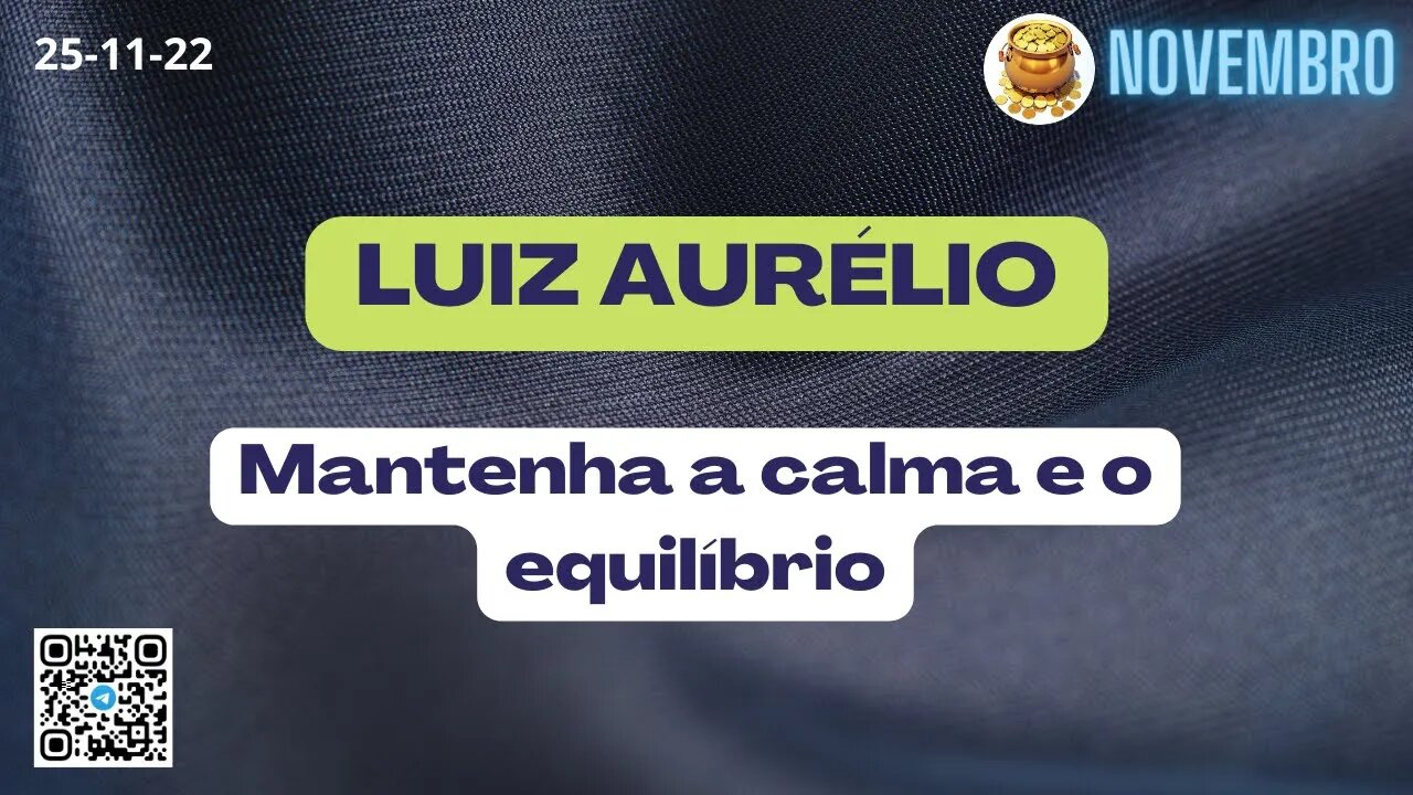 LUIZ AURÉLIO Mantenha a calma e o equilíbrio