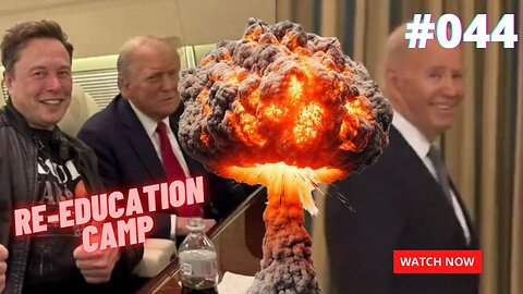 Give Thanks For Nuclear War - ReEducation Camp - EP044