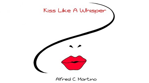 Kiss Like A Whisper | Official Video Release