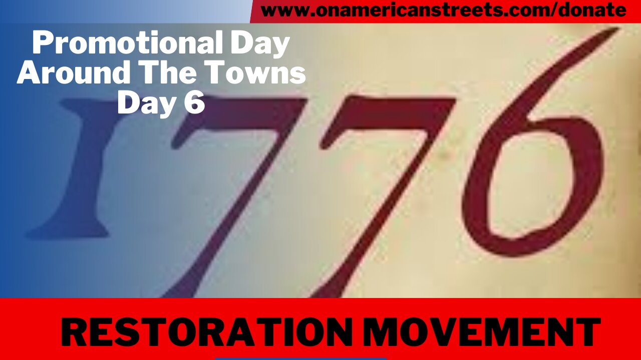 #live - 1776 Restoration Movement day 6| Promotional Day around the towns