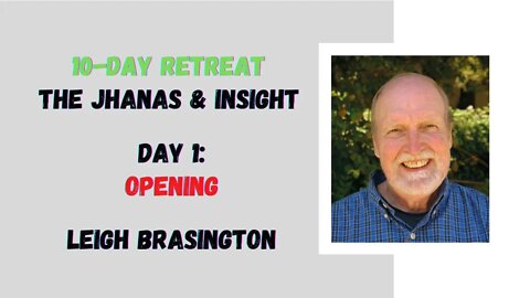 ☸ Leigh Brasington I Opening I 10 day meditation retreat I Day 1 ☸