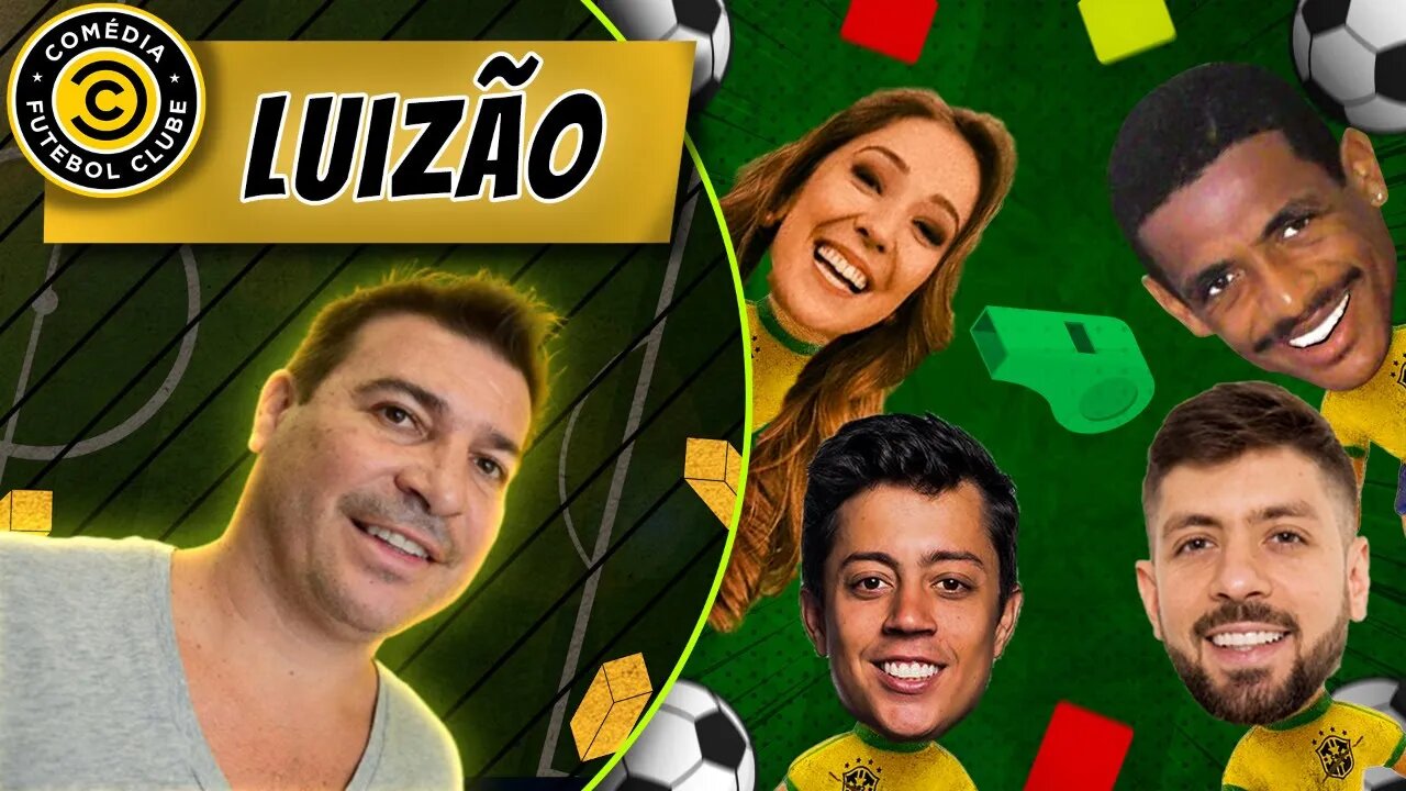 COMÉDIA FUTEBOL CLUBE - LUIZÃO