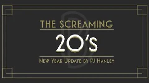 The Screaming 20's - New Year Update - PJ Hanley January 2020