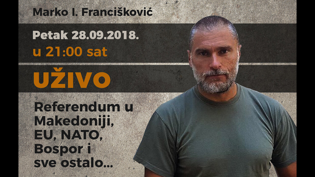 17. facebook javljanje: Referendum u Makedoniji, EU, NATO, Bospor i sve ostalo (28.09.2018.)