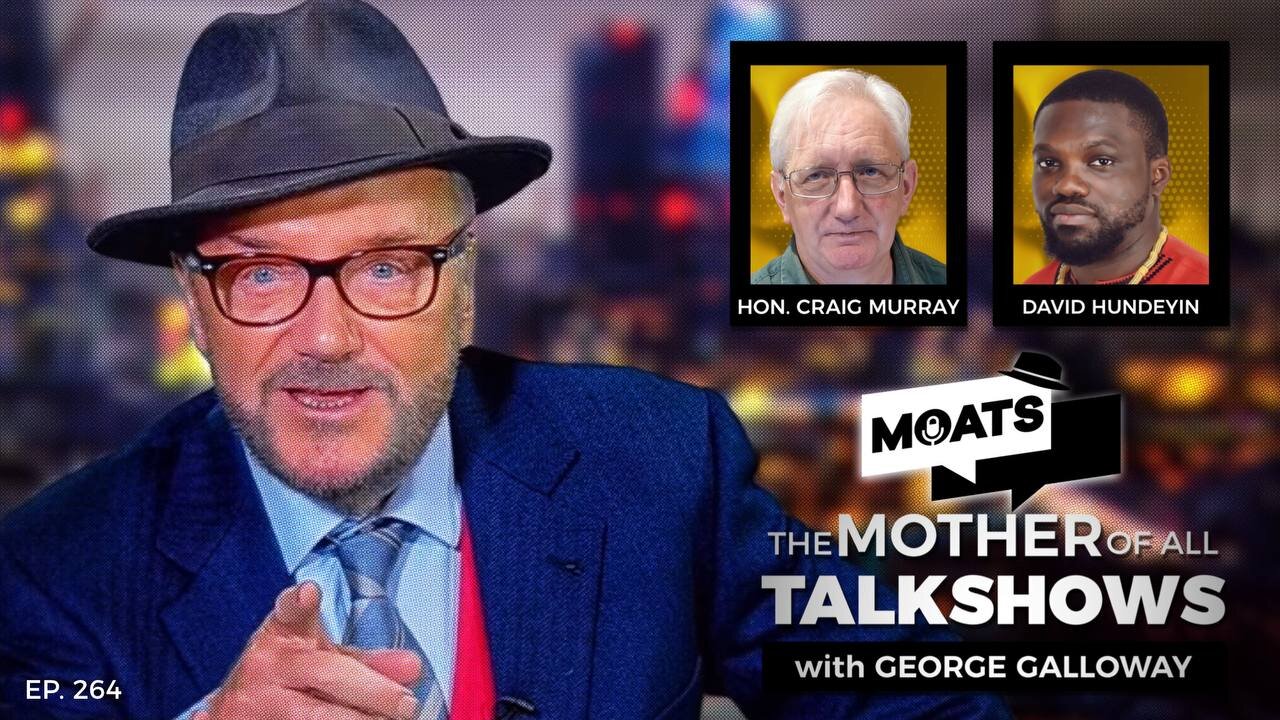 OUT OF AFRICA | MOATS with George Galloway Ep 264