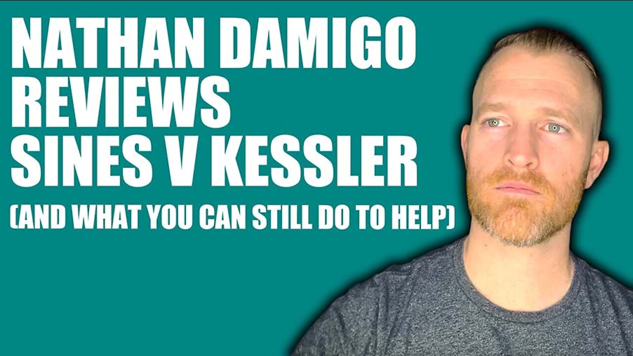 Nathan Damigo Reviews Sines v Kessler Lawsuit (And What You Can Still Do to Help!)