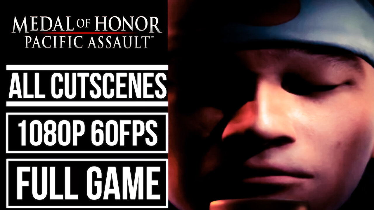 MEDAL OF HONOR PACIFIC ASSAULT - ALL CUTSCENES [1080p 60fps]