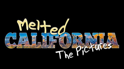 Melted California - The Pictures