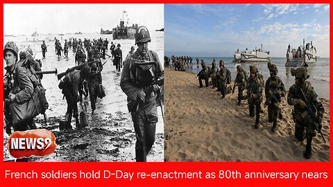 French soldiers hold D-Day re-enactment as 80th anniversary nears