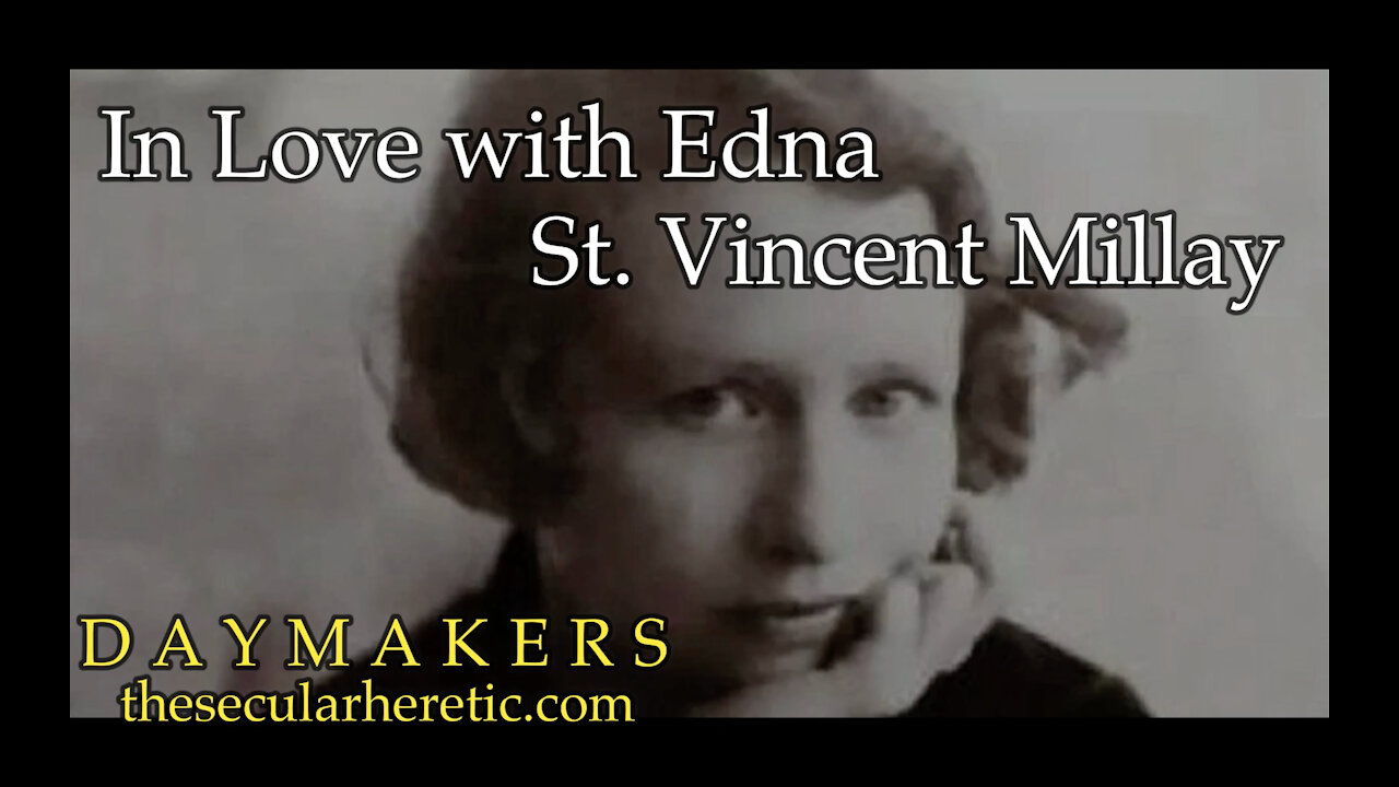 In Love with Edna St. Vincent Millay (Daymakers S02Ep26)