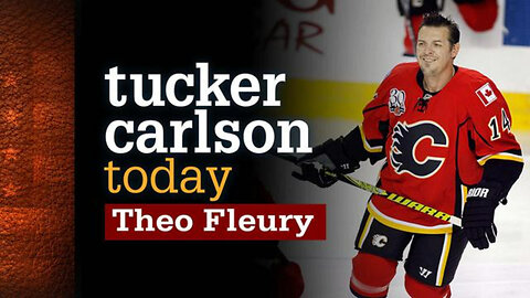 Theo Fleury | Tucker Carlson Today