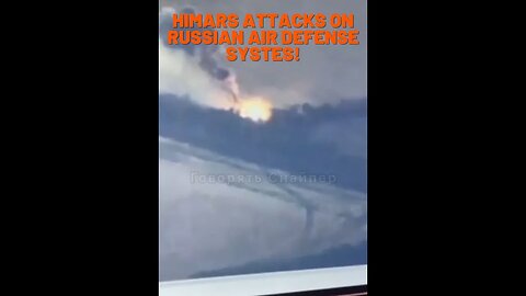 Himars attack on Russian air defense systems