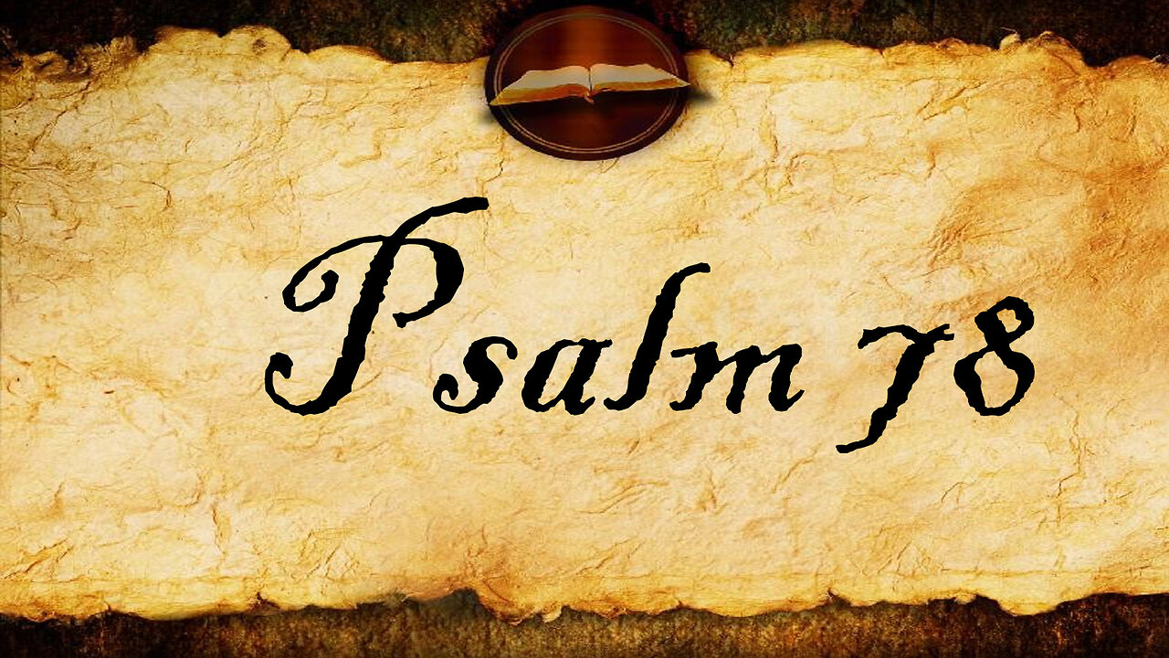 Psalm 78 | KJV Audio (With Text)