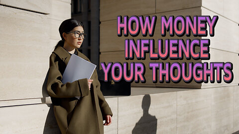 How Money Influence Your Thinking #moneytips #money #financial mindset #money beliefs #money mindset