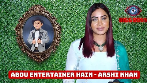 Arshi Khan Talked About Abdu Rozik & Bigg Boss 16