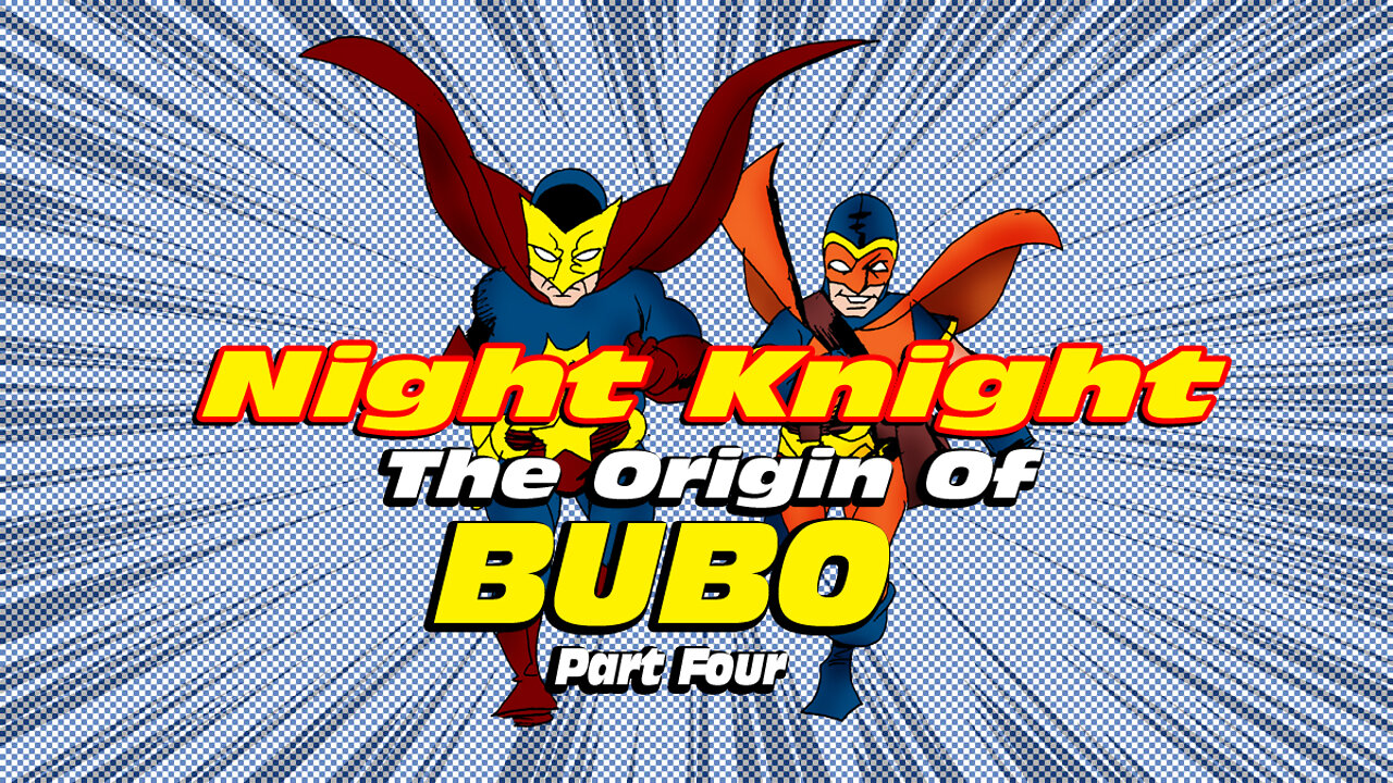 Night Knight: The Origin Of Bubo Part Four!