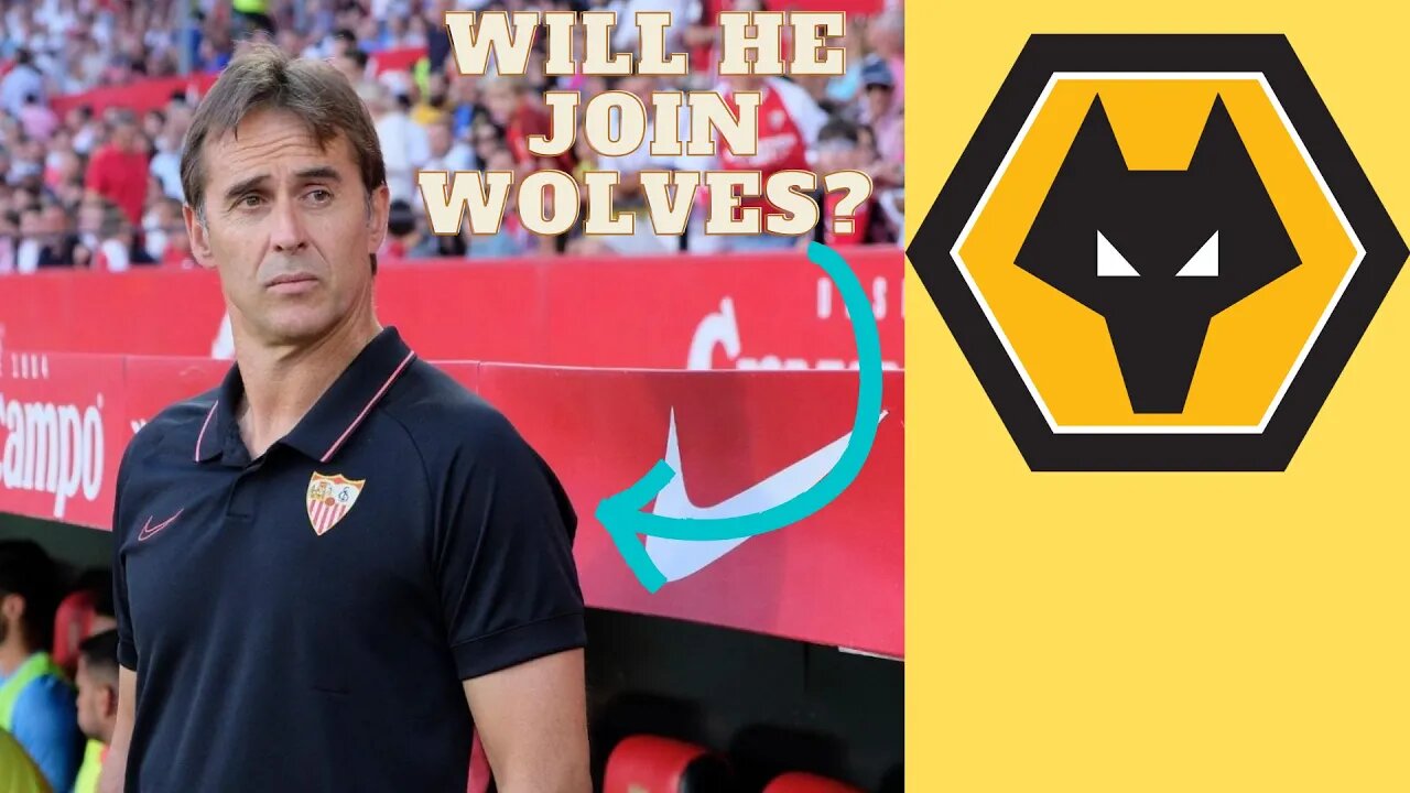 Will Julen Lopetegui Join Wolves? #wolvesfc #wolverhamptonwanderers #lopetegui