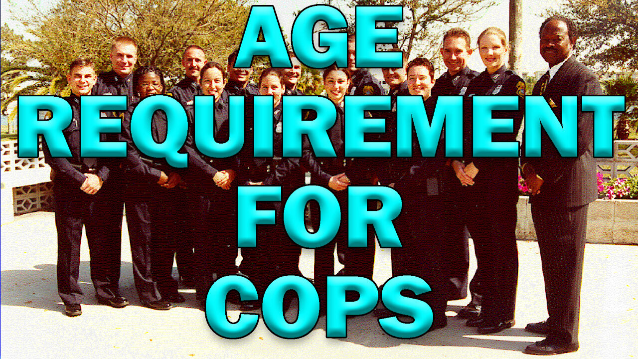 Minimum Age Requirement For Cops - LEO Round Table S06E01c