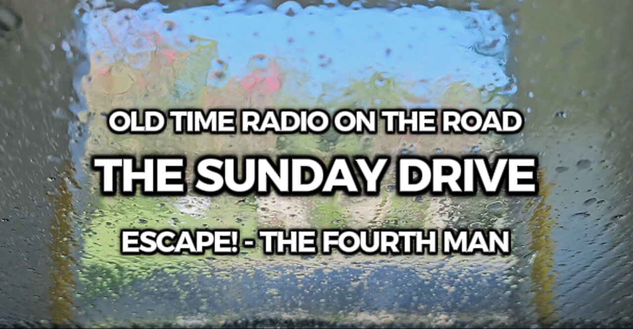 The Sunday Drive Listening to Escape! (The Fourth Man)