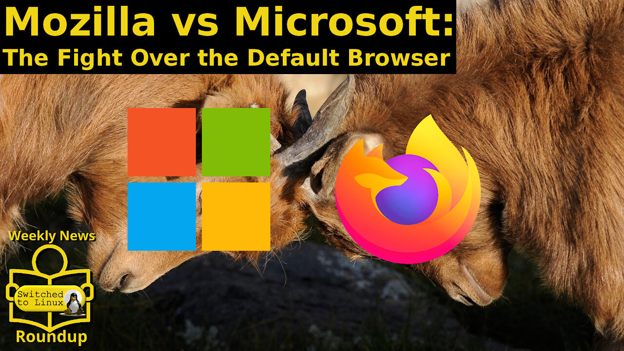 Mozilla vs Microsoft: The Battle of the Default Browser