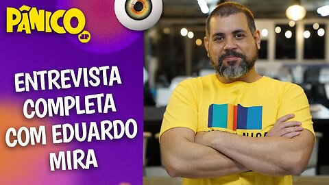 Assista à entrevista com Eduardo Mira na íntegra