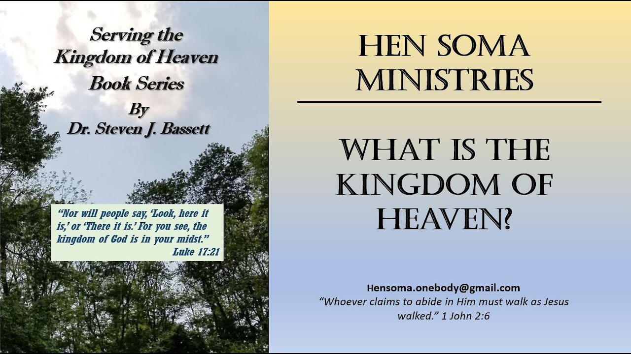 1) Serving the Kingdom: What is the kingdom of heaven?