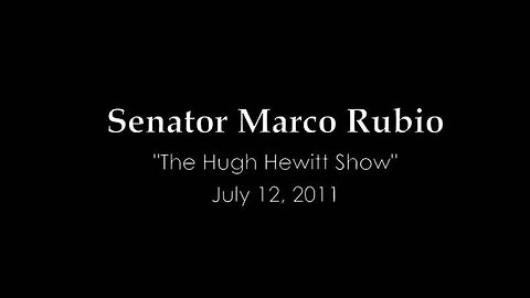Senator Marco Rubio on "The Hugh Hewitt Show"