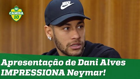 OLHA o que Neymar falou da apresentação de Daniel Alves no São Paulo!
