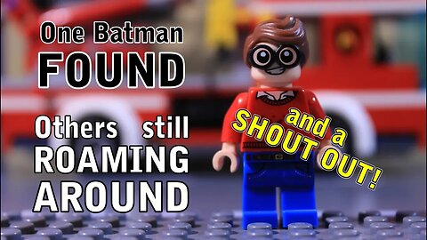 Batman: one found, others still roaming around... and a shout out!