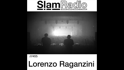 Lorenzo Raganzini @ SlamRadio #455