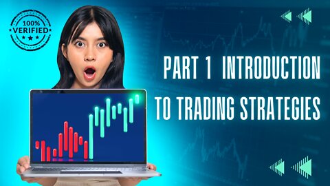 part 1of 2 Introduction to Trading Strategies