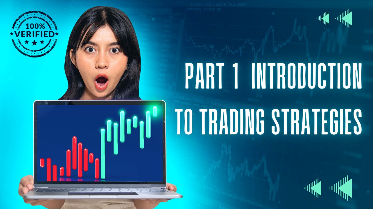 part 1of 2 Introduction to Trading Strategies