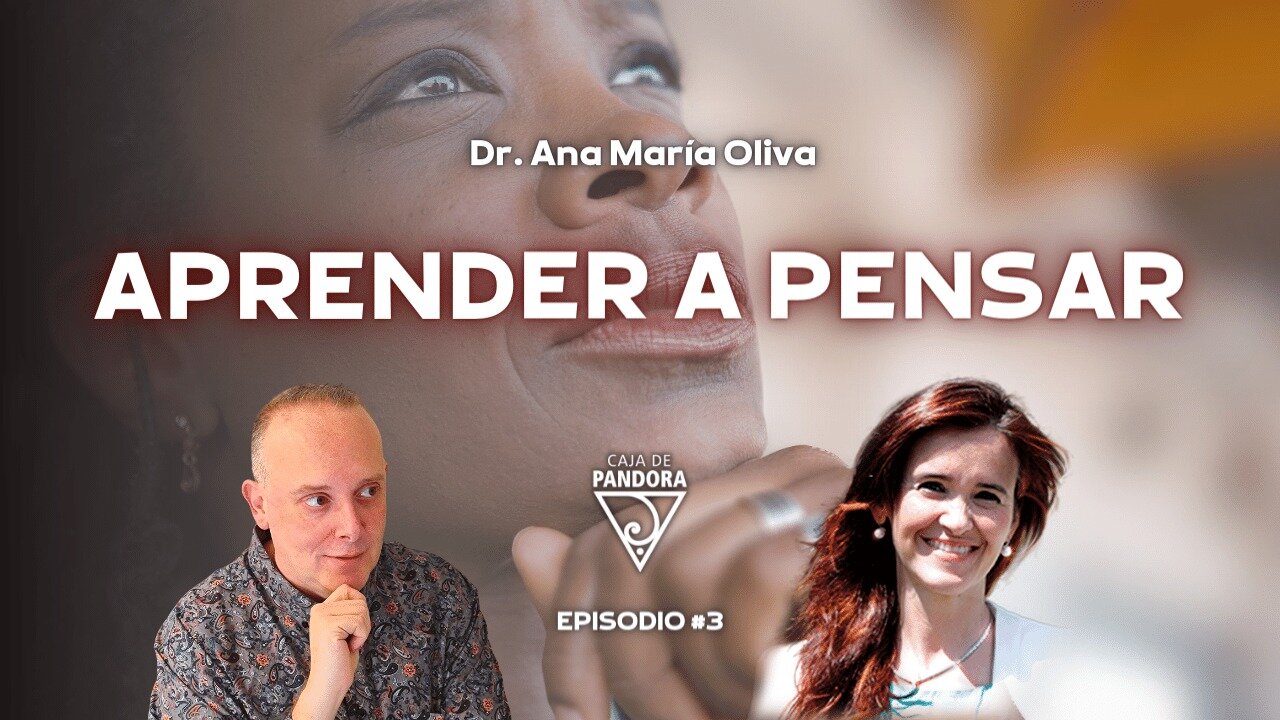 Aprender a Pensar con la doctora Ana María Oliva