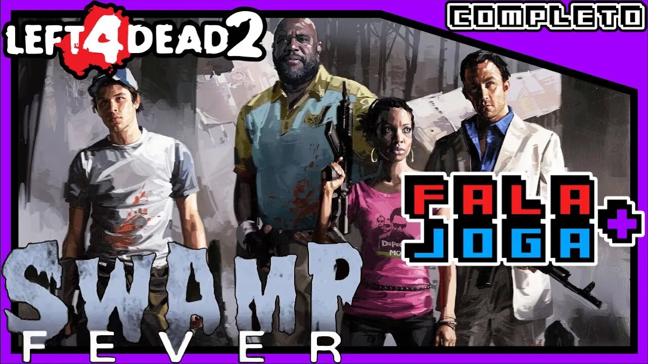 Febre do Pântano - Left 4 Dead 2 COOP PC - Completo (Fala + Joga)